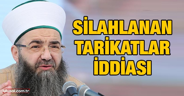 Silahlanan tarikatlar iddiası