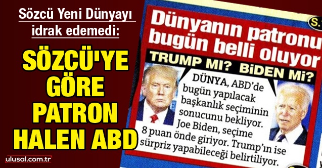 Sözcü Gazetesi’ne göre ”Patron” halen ABD
