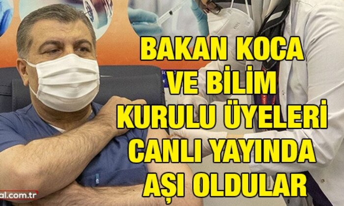 Sağlık Bakanı Koca ve Bilim Kurulu Üyeleri canlı yayında aşı oldu