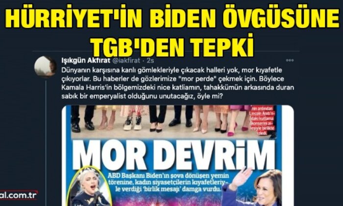 Hürriyet’in Biden övgüsüne TGB’den tepki