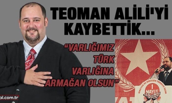 Teoman Alili’yi kaybettik… Türkiye onu bu sözleriyle tanıdı: Varlığımız Türk varlığına armağan olsun