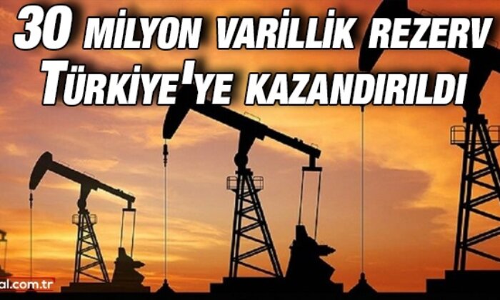 30 milyon varillik rezerv Türkiye’ye kazandırıldı