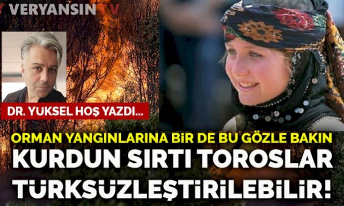 Toroslar Türksüzleştirilebilir! Yörükler yoksa, Anadolu yok…