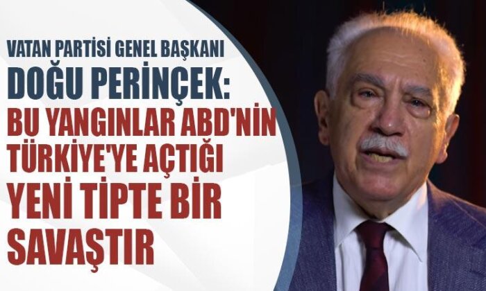 PERİNÇEK: BU YANGINLAR ABD’NİN TÜRKİYE’YE AÇTIĞI YENİ TİPTE BİR SAVAŞTIR