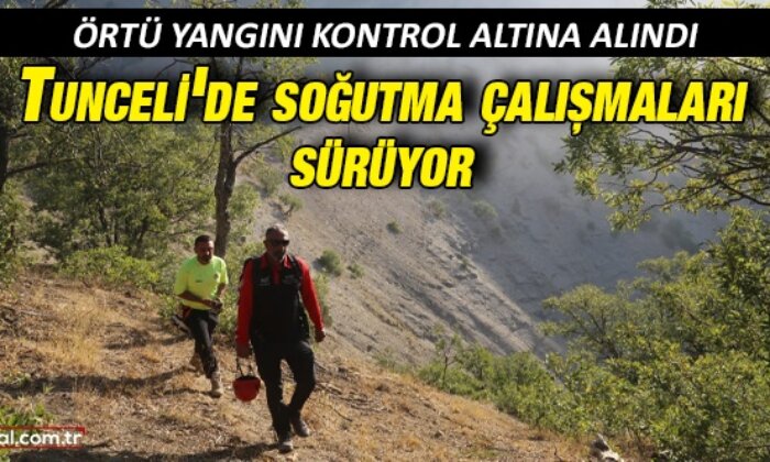Tunceli’de örtü yangını kontrol altına alındı: Bölgede soğutma çalışmaları sürüyor