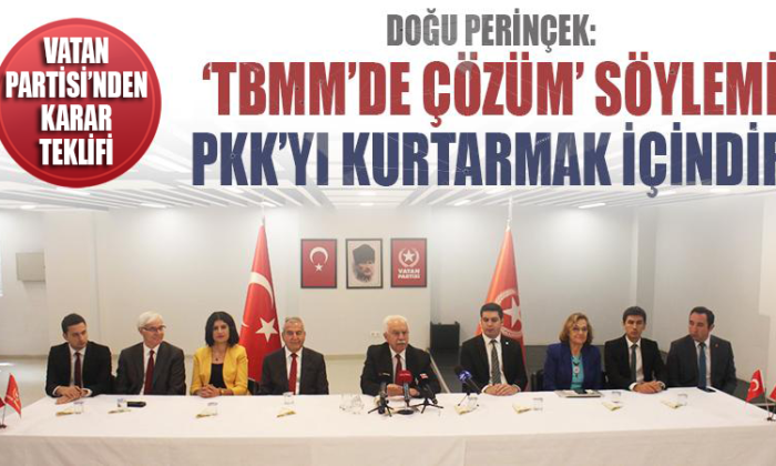 Doğu Perinçek: TBMM’de Çözüm söylemi, PKK’yı kurtarmak içindir
