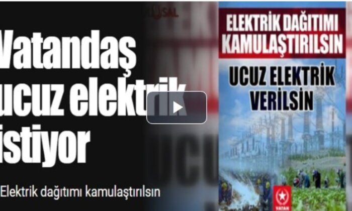 Vatandaş ucuz elektrik istiyor