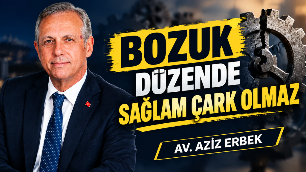 Bozuk düzende sağlam çark olmaz!