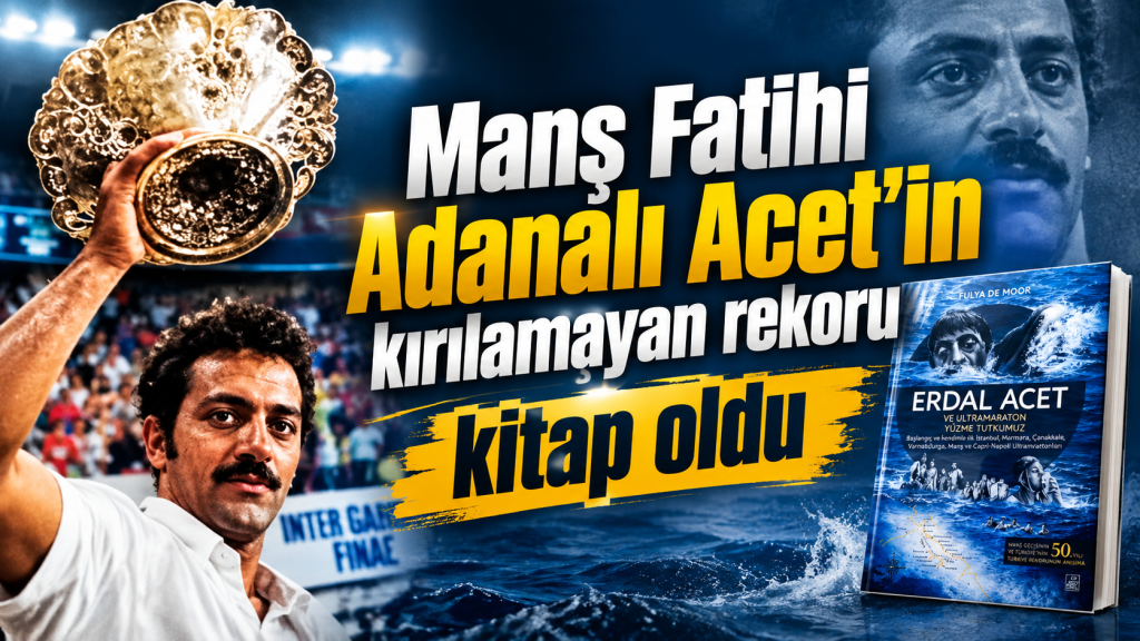 Manş Fatihi Adanalı Erdal Acet’in 50 yıllık rekoru kitap oldu