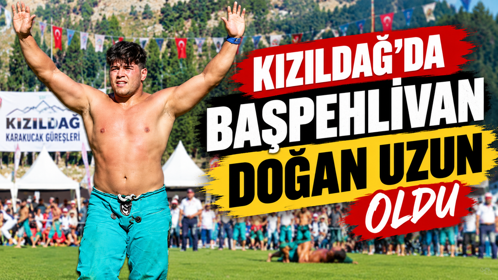 Kızıldağ’da 541 yıllık gelenek: Başpehlivan Doğan Uzun