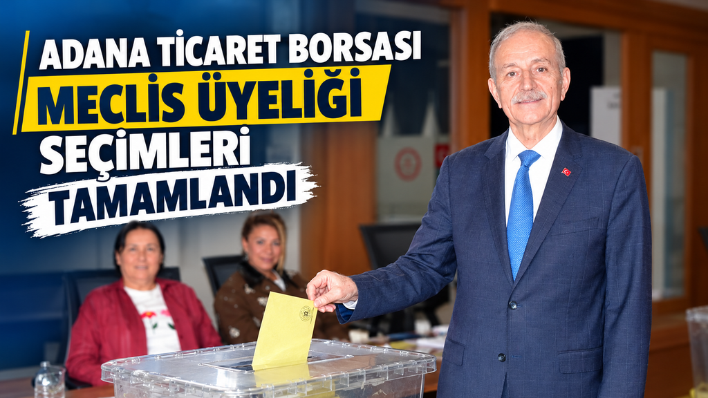 Adana’nın asırlık Ticaret Borsası emin ellerde!